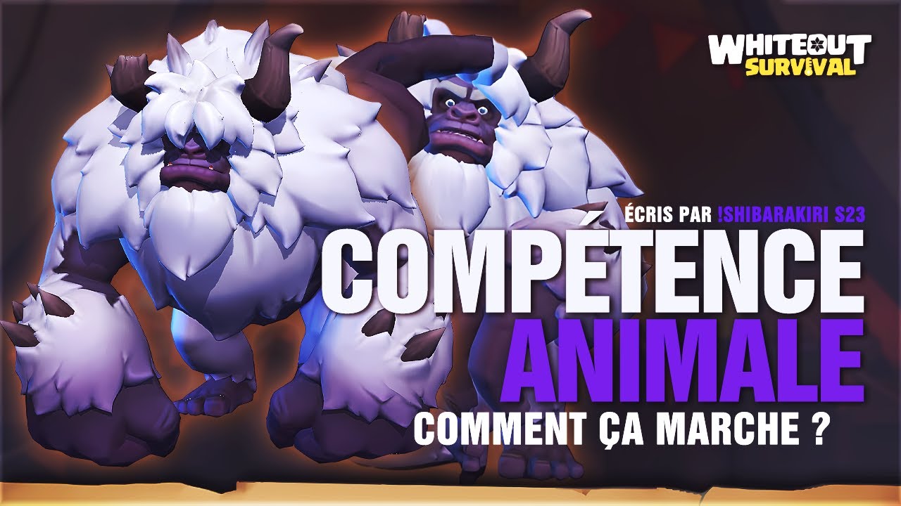 WHITEOUT SURVIVAL : LES COMPÉTENCES ANIMALE !