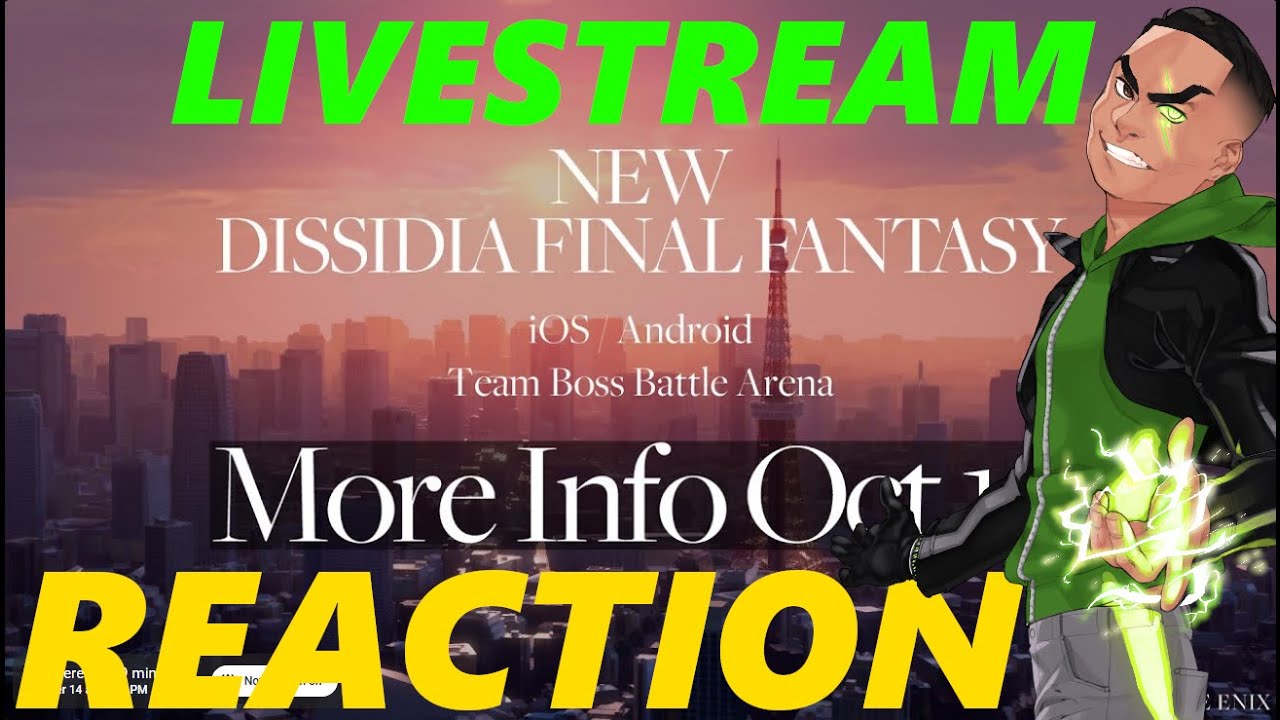 DISSIDIA IS BACK!! DISSIDIA FINAL FANTASY LIVE STREAM!