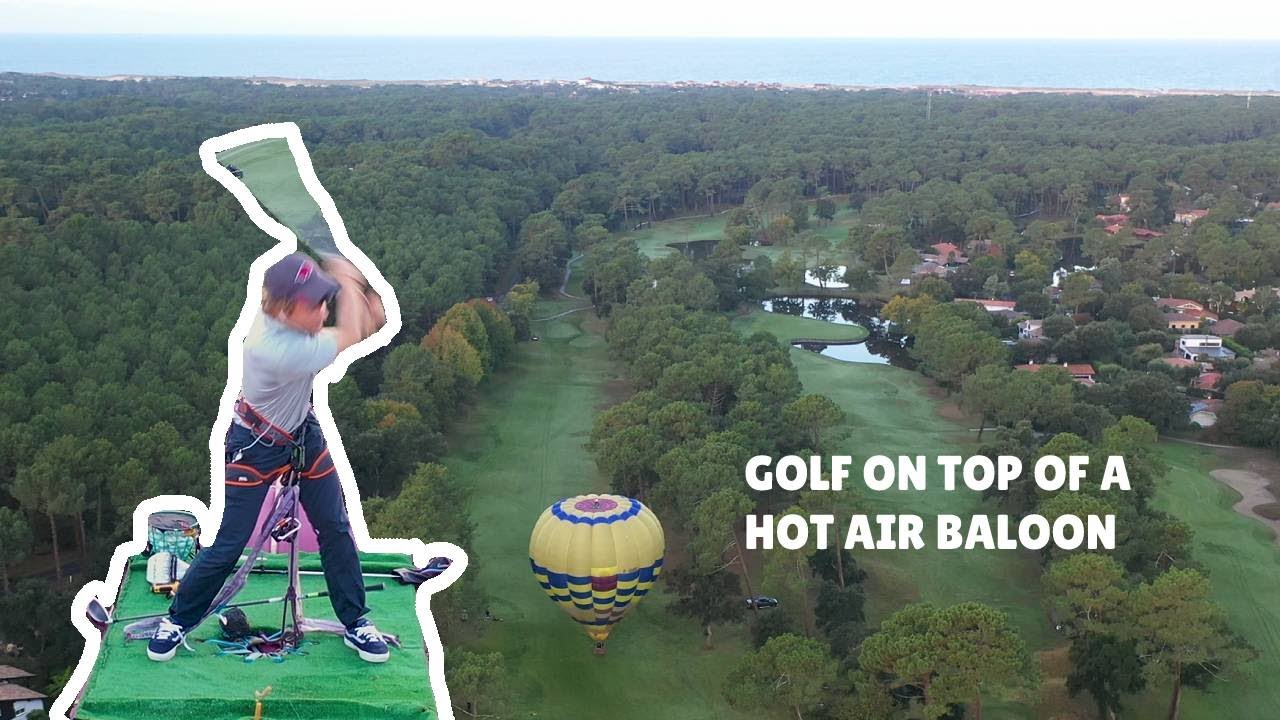 Golf sur le sommet d'une Montgolfière à Seignosse 🎈⛳️(Première mondiale⚠️)