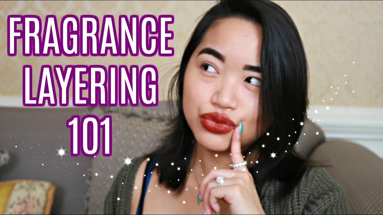 How to LAYER Your Fragrances | Tips, Tricks, & My Current Faves!