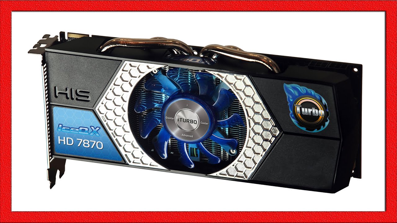 Обзор и тест HIS HD 7870 IceQ X Turbo 2GB GDDR5 (H787QNT2G2M)