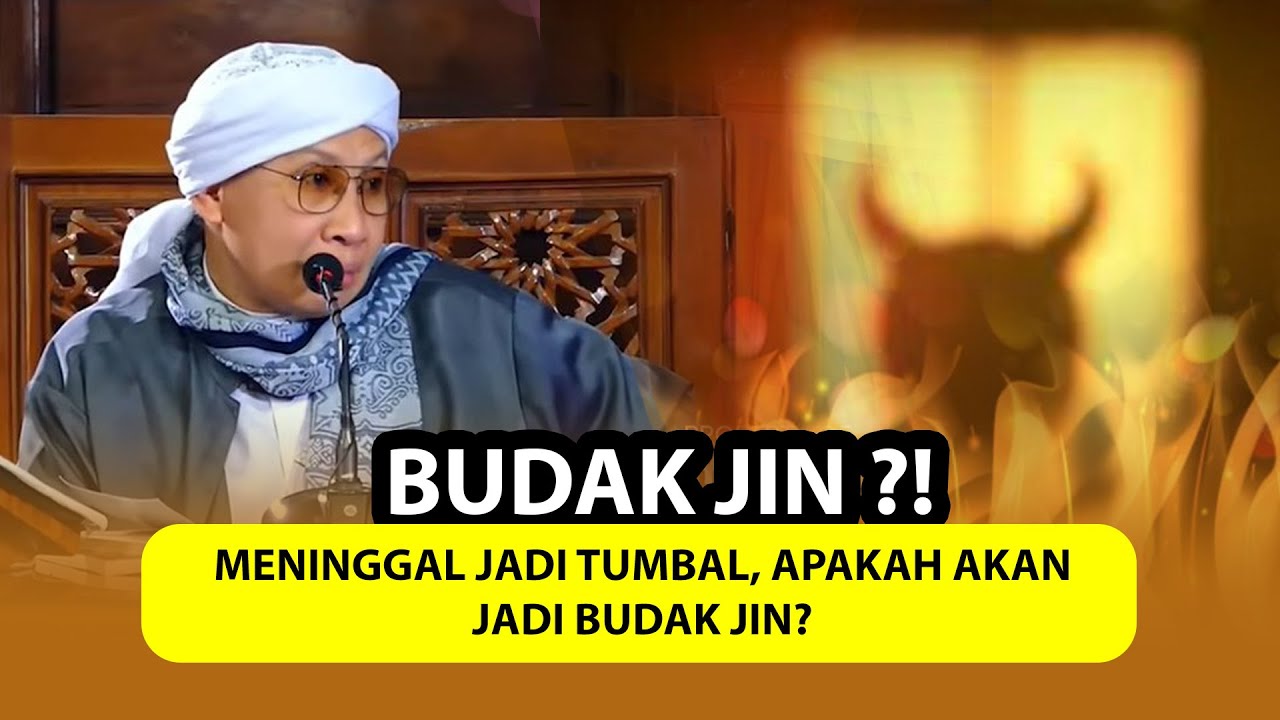 Meninggal Jadi Tumbal, Apakah Akan Jadi Budak Jin? | Buya Yahya Menjawab