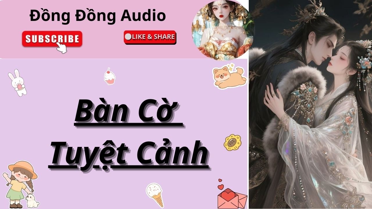 [Audio] Bị ép gả cho Tướng quân mang trọng tội, chúng ta cùng  bày ra một ván cờ báo thù - Đồng Đồng