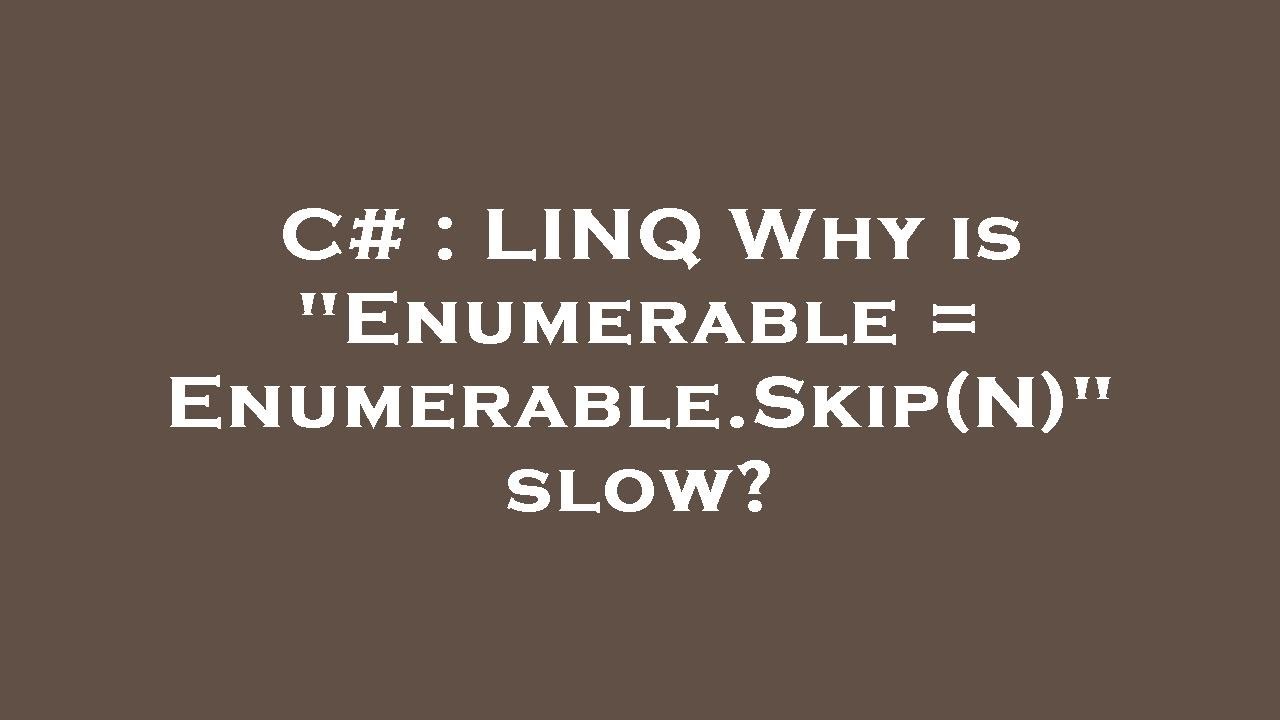 C# : LINQ Why is 