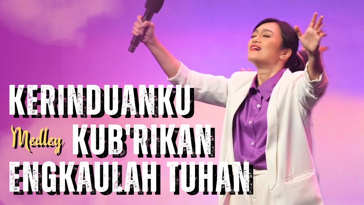 Kerinduanku medley Kubrikan Semua yang Berharga - Engkaulah Tuhan | GMS Live - Ezra Lewina