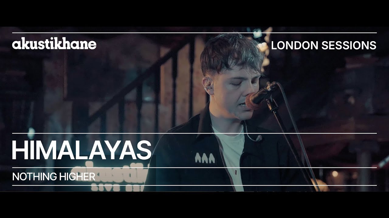 HIMALAYAS - Nothing Higher / Live at @Akustikhane London Sessions