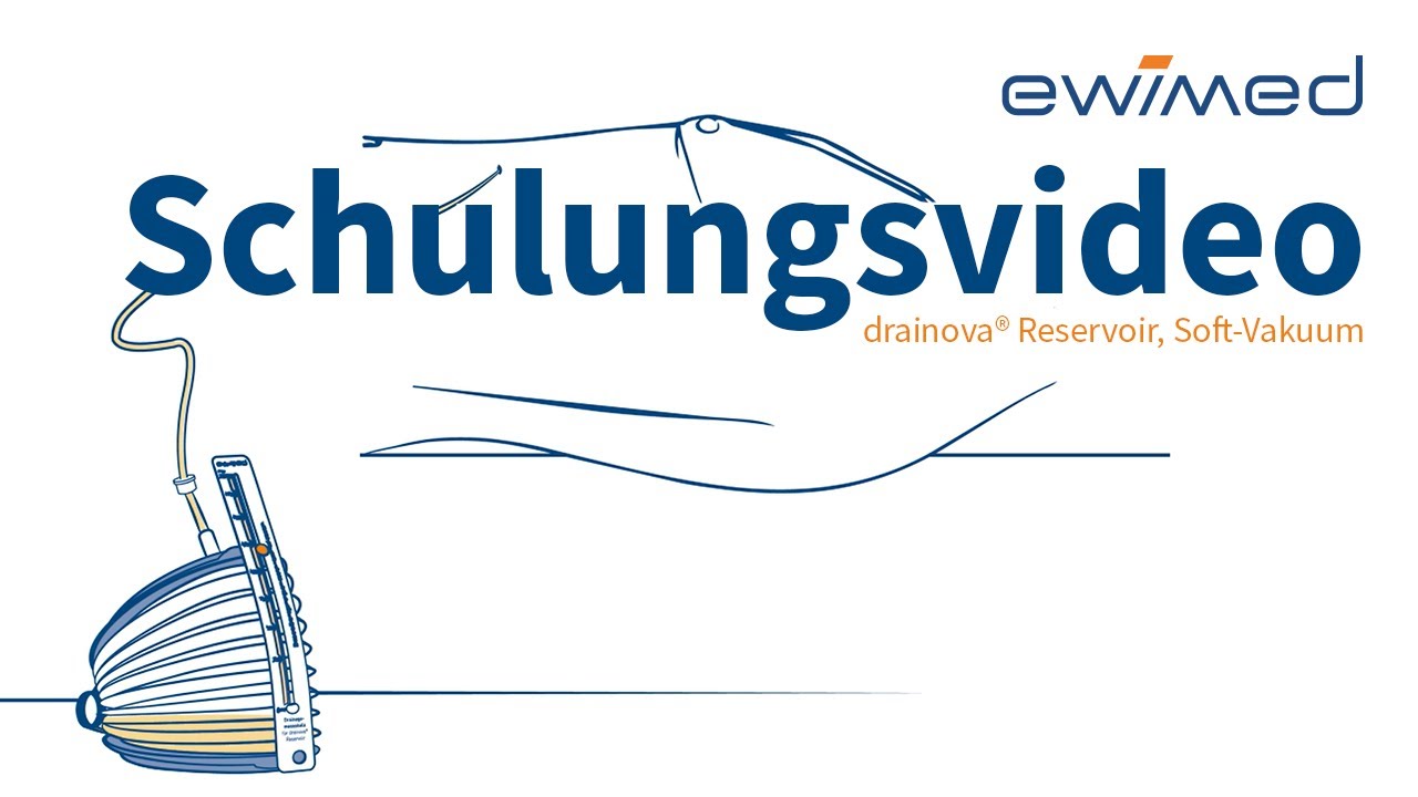 Schulungsvideo | Anleitung zur Drainage | drainova® Reservoir, Soft-Vakuum | ewimed