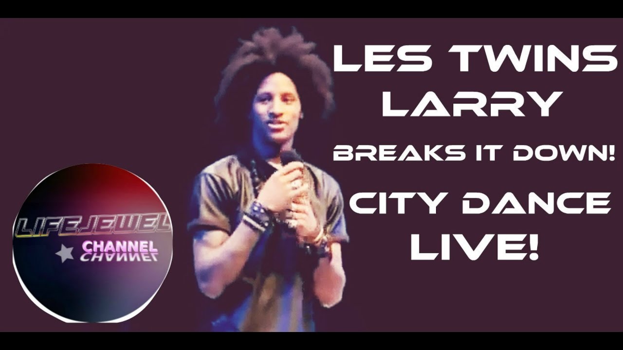 Les Twins Larry Breaks It Down! City Dance Live ❤