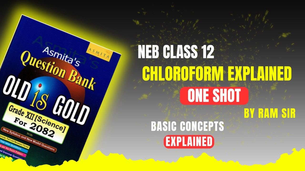 CHLOROFORM | BY RAM SIR | ORACLE EDUCATION ZONE | NEB CLASS 12