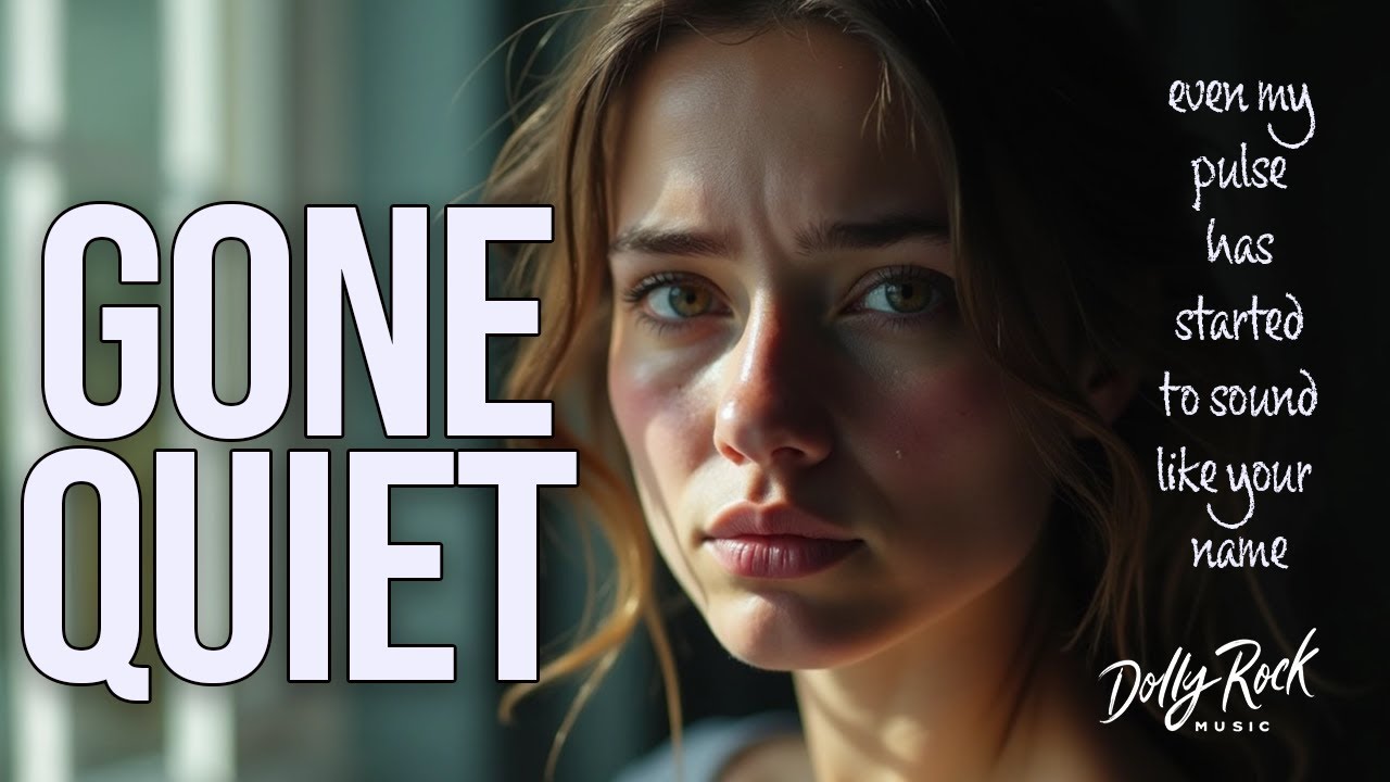 🎤 Gone Quiet | Heartbreaking Song of Lost Love | DollyRock Music