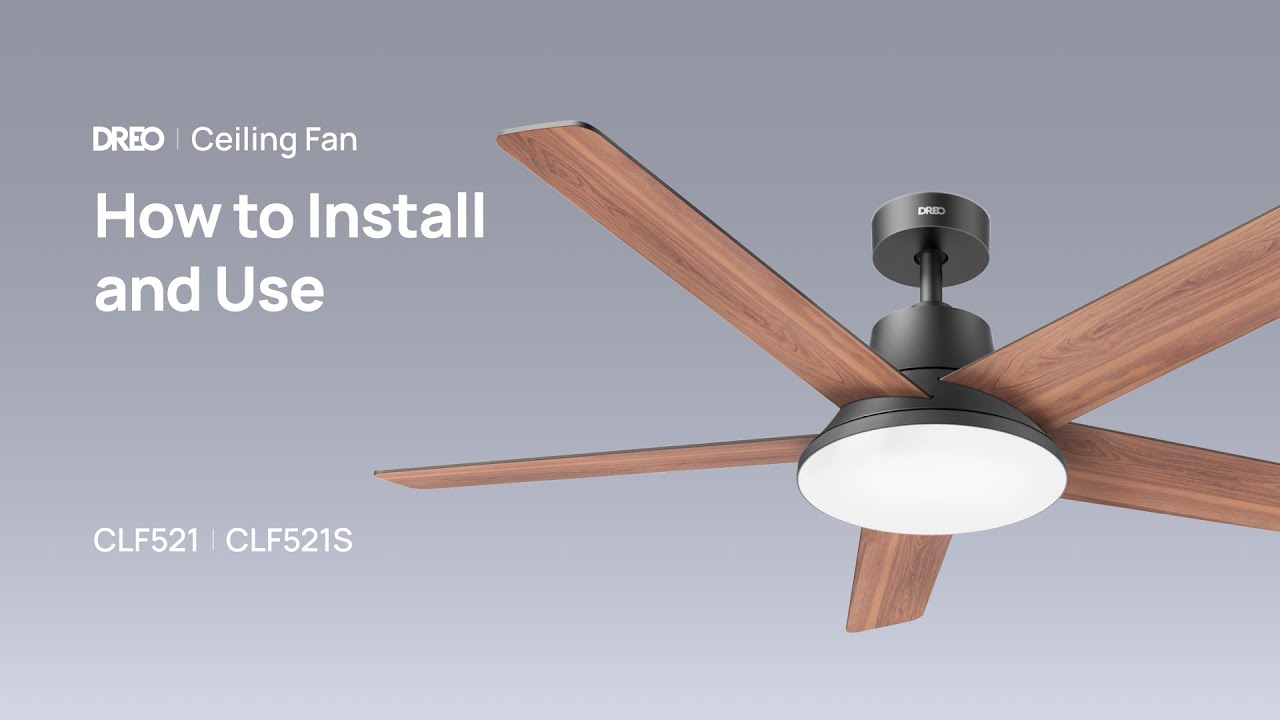 How to Assemble and Use Your DREO Ceiling Fan CLF521/CLF521S (EU Version)