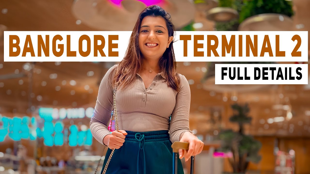 One of the Biggest Terminal in the world - Full Tour of Bangalore Terminal 2 | Free Lounge Access