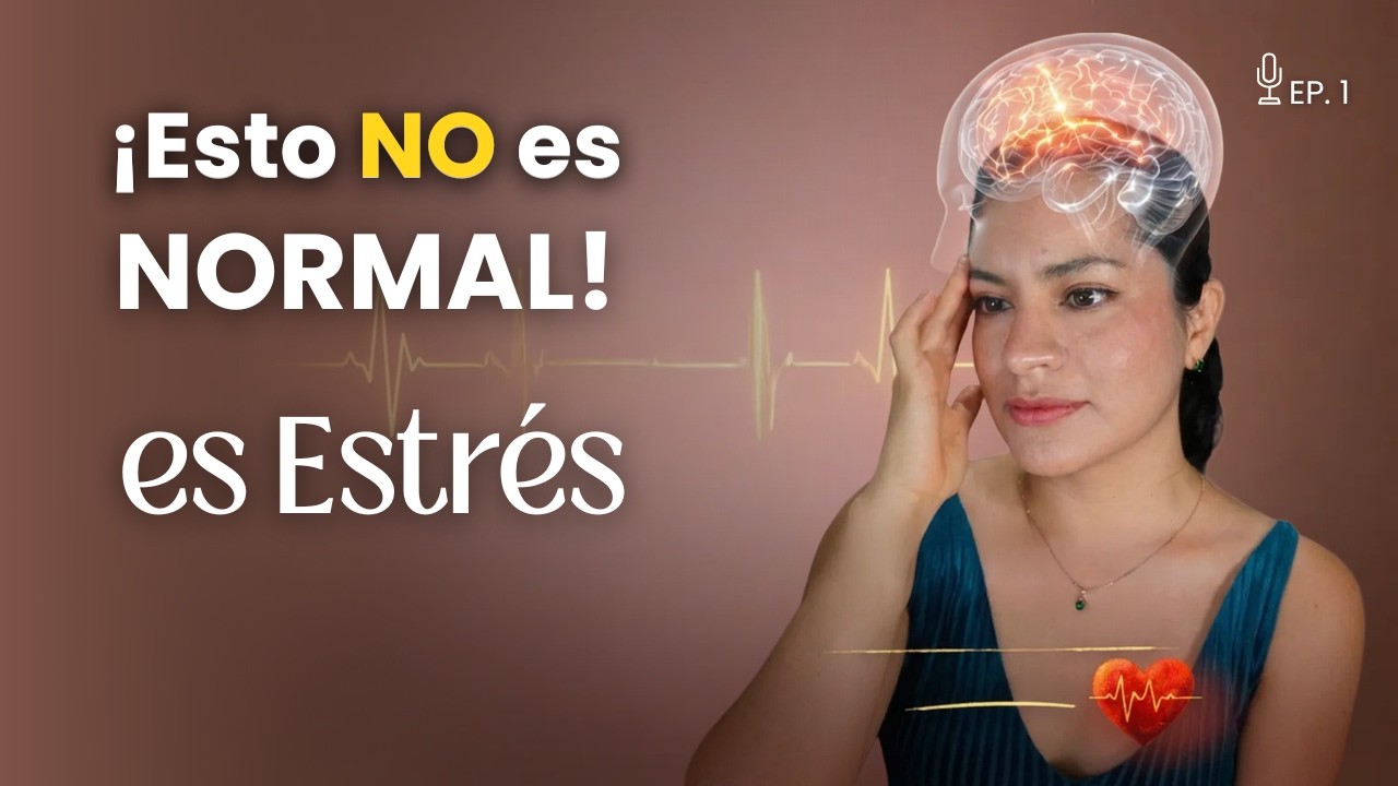 Así afecta el ESTRÉS tu salud sin que te des cuenta 🎙️ Episodio 1