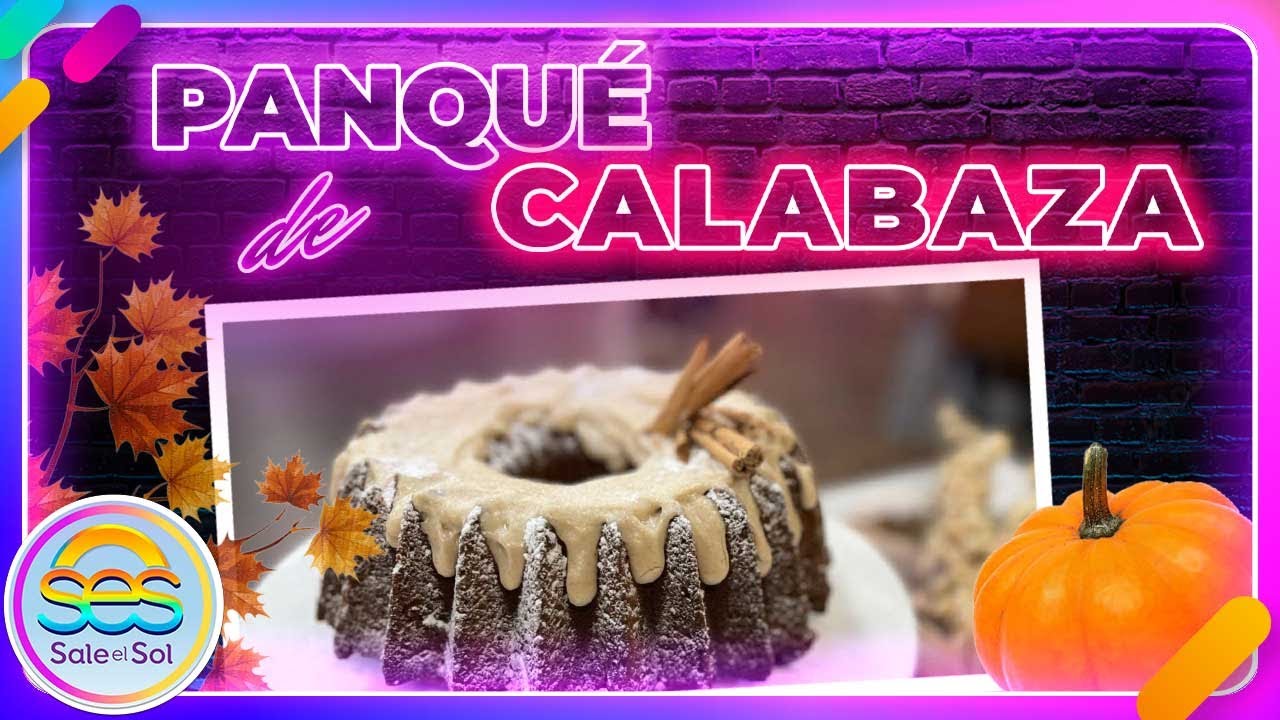 Panqu&eacute; de calabaza con la chef Linda Cherem | Cocina Delirante en Sale el Sol