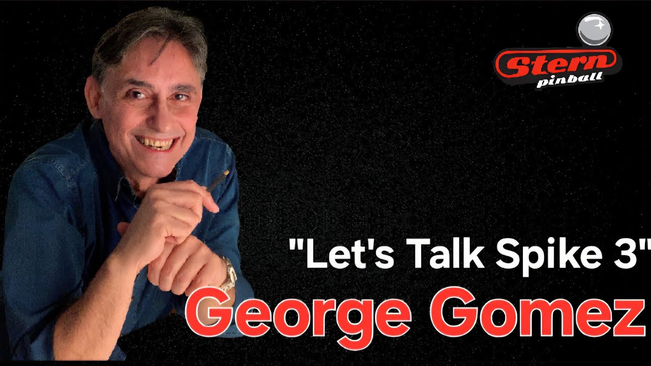 Spike 3 and Home Pin with George Gomez | Stern Pinball's Chief Creative Officer