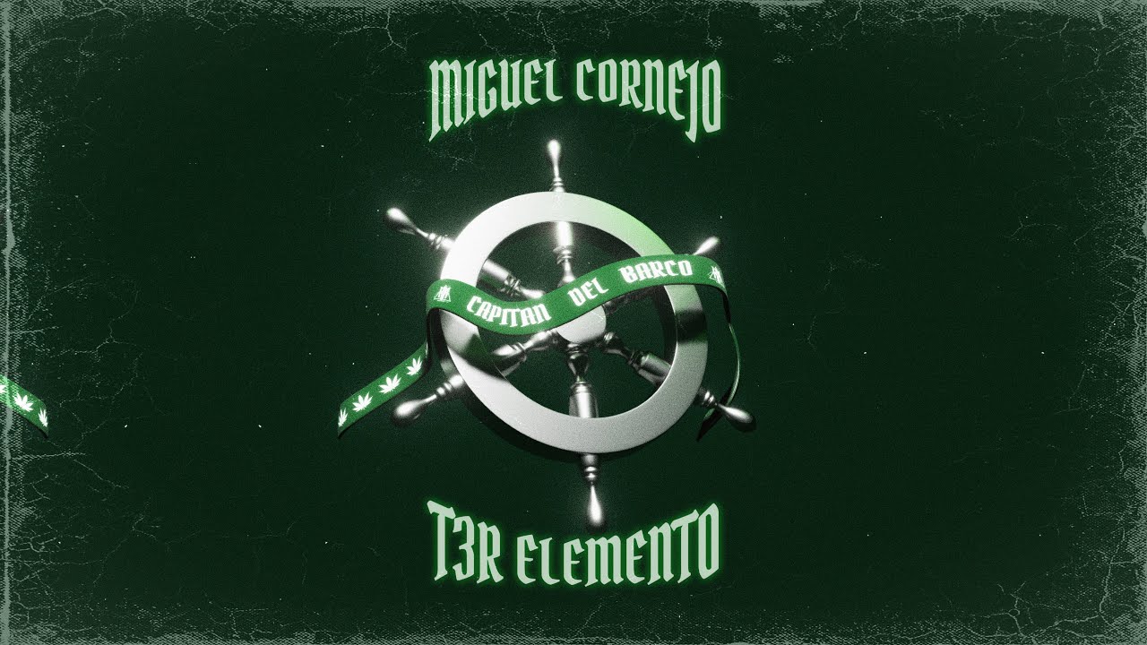 Miguel Cornejo x T3R Elemento - CAPITAN DEL BARCO