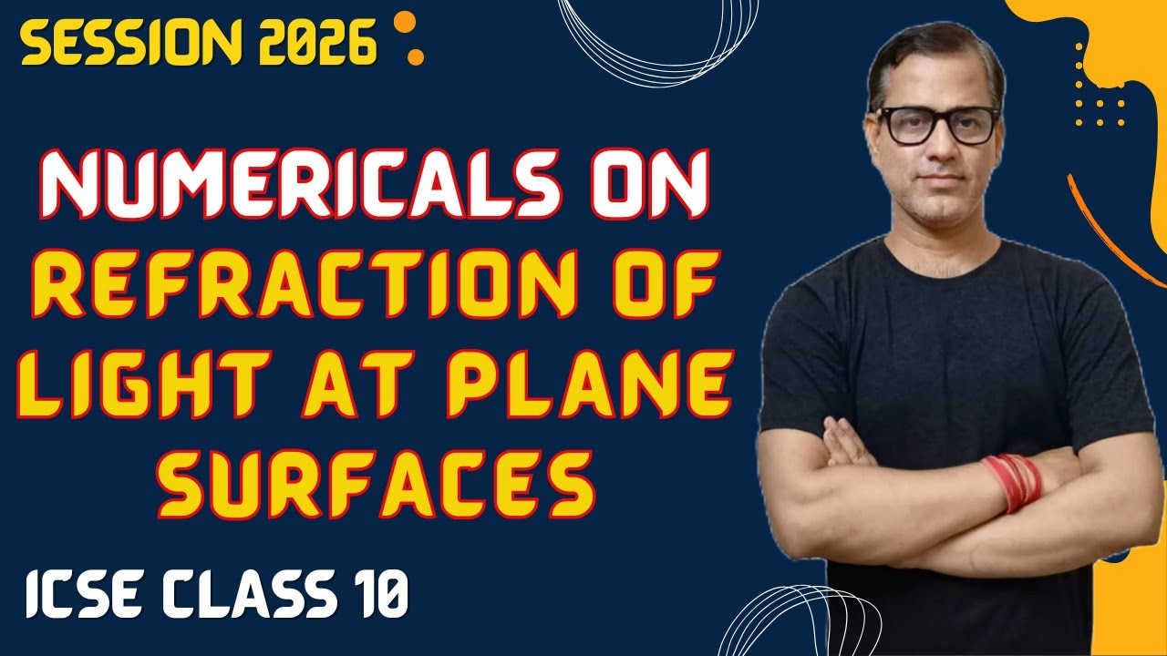 Numericals on Refraction of Light at Plane Surfaces | ICSE Class 10 | Physics 2026| @sirtarunrupani​