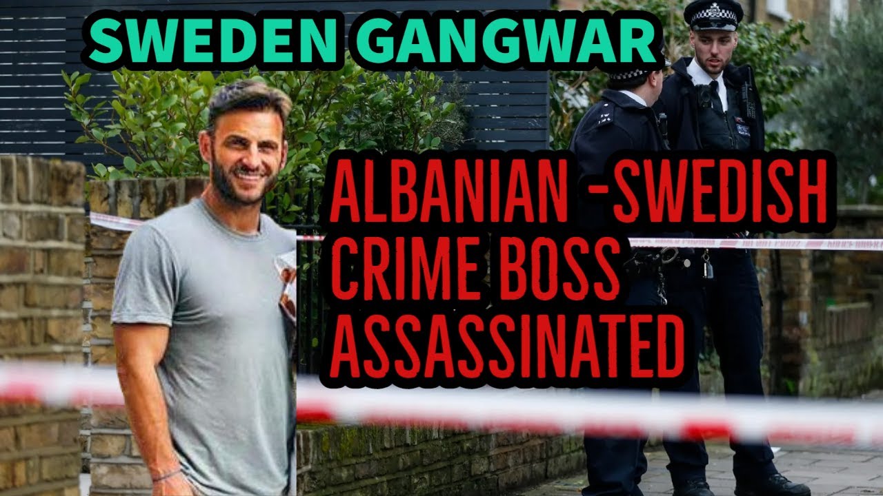 The Albanian Swedish Druglord Taken Out in London, the Botched Conspiracy, and the Malmö Gang War