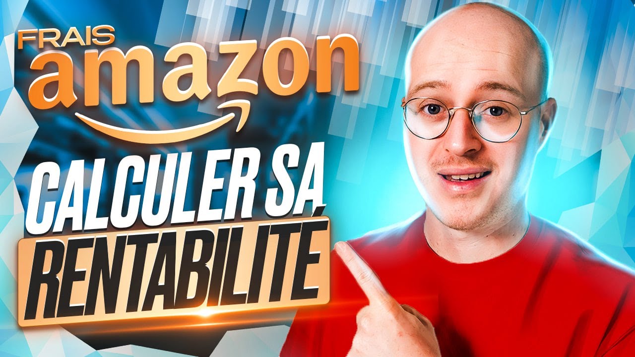 Comment faire un CALCUL DE RENTABILITÉ AMAZON FBA pour son produit ? (Frais de vente)