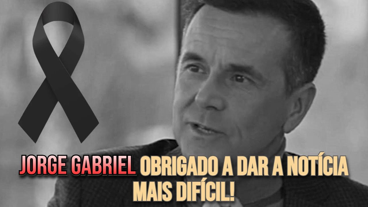 JORGE GABRIEL OBRIGADO a Dar a NOTÍCIA MAIS DIFÍCIL!