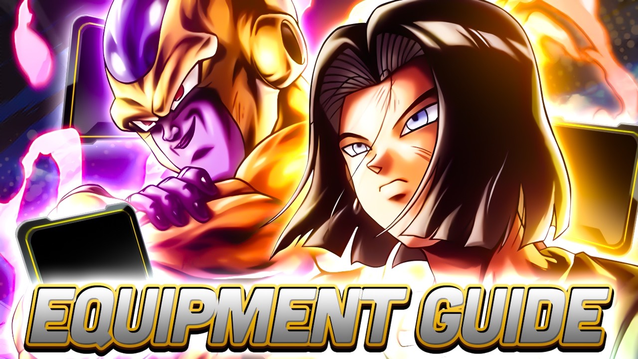 (Dragon Ball Legends) ГАЙД ПО ЭКИПИРОВКЕ ДЛЯ LEGEND GOLDEN FRIEZA И ANDROID 17!