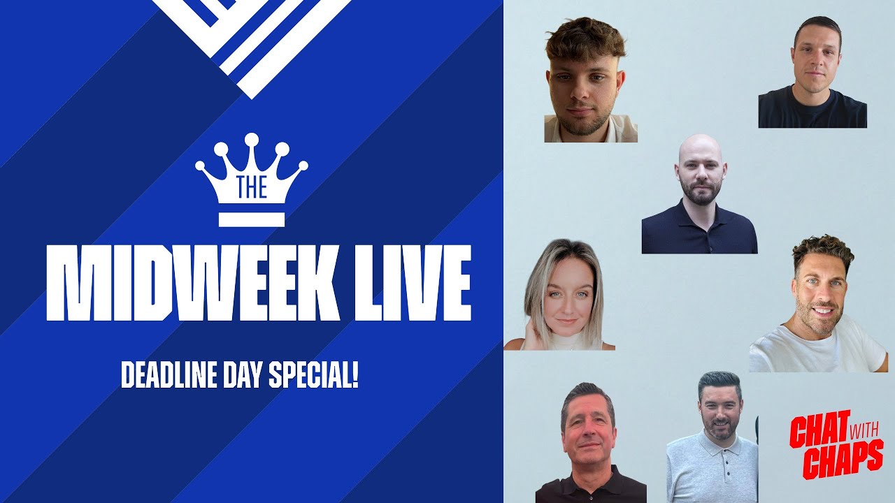 THE MIDWEEK LIVE - DEADLINE DAY SPECIAL!