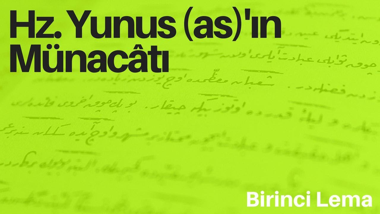 Risale-i Nur Dersi - Hz. Yunus'un Münacatı