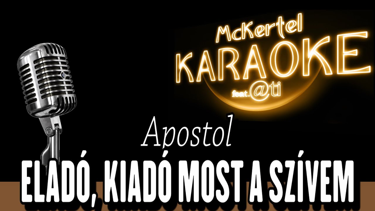 🎤 Eladó, Kiadó Most A Szívem (KARAOKE)