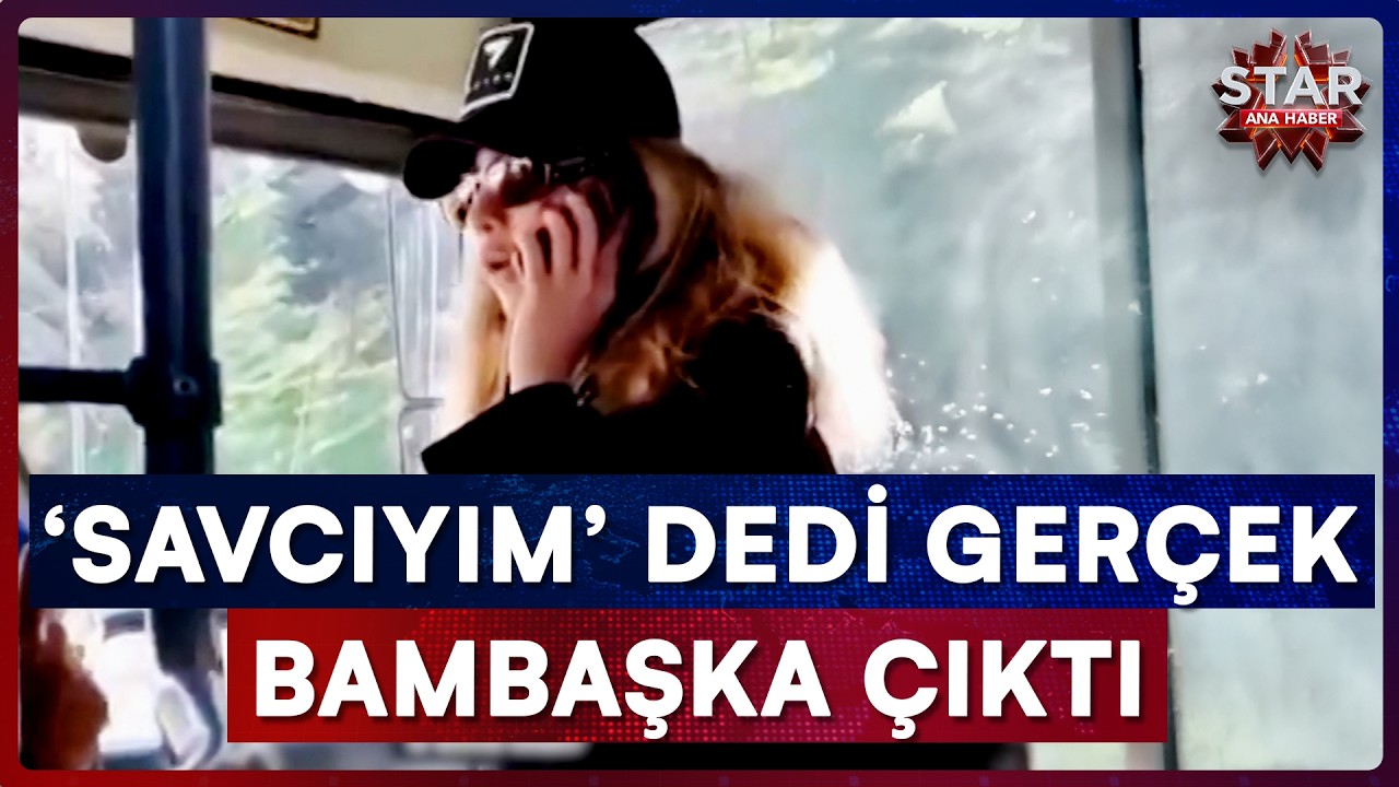 'Polis Benim Emrimde' Dedi! Otobüsteki Sahte Savcının Şoke Eden Sicili | Star Ana Haber