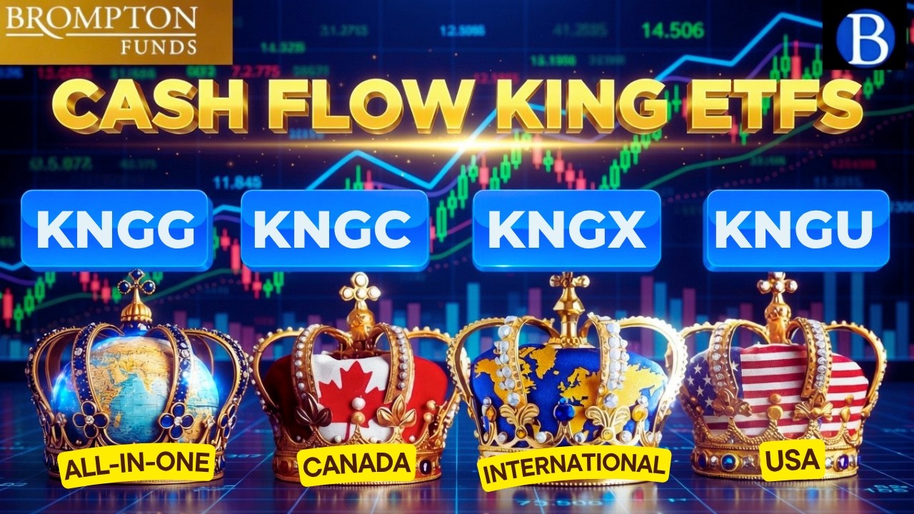 Объяснение ETF Brompton CASH FLOW King! Лучше, чем индексные фонды? KNGG KNGC KNGU KNGX