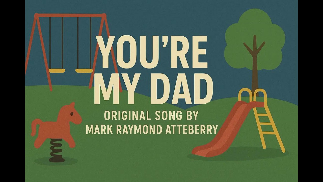 You're My Dad (Original Song)