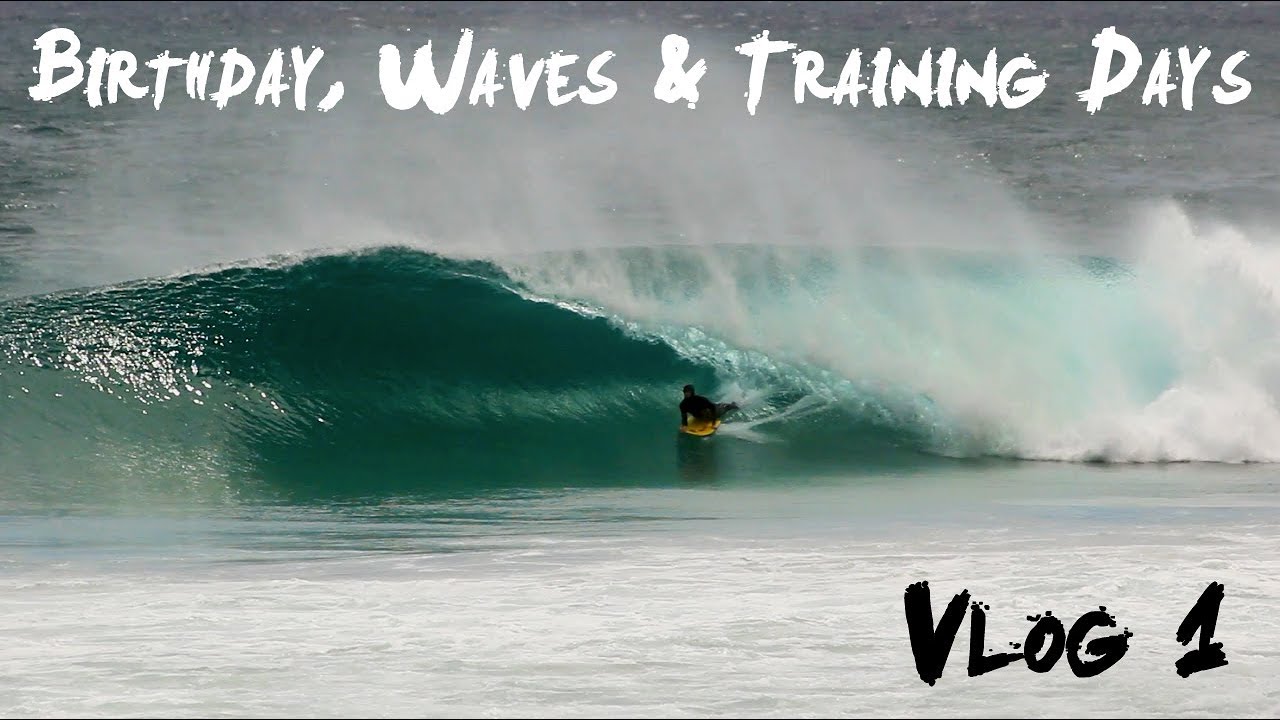 Birthday, Waves and Training Days | Vlog 1
