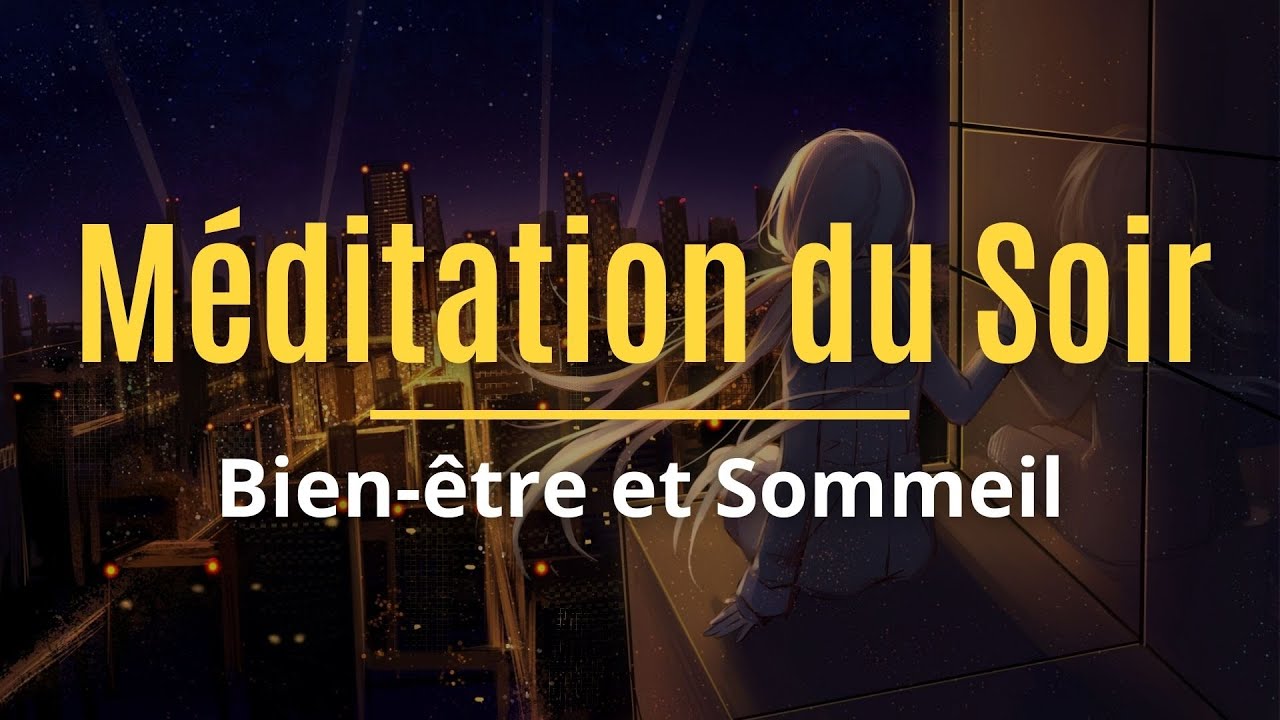 M&eacute;ditation du Soir | Bien-&ecirc;tre et Sommeil Profond