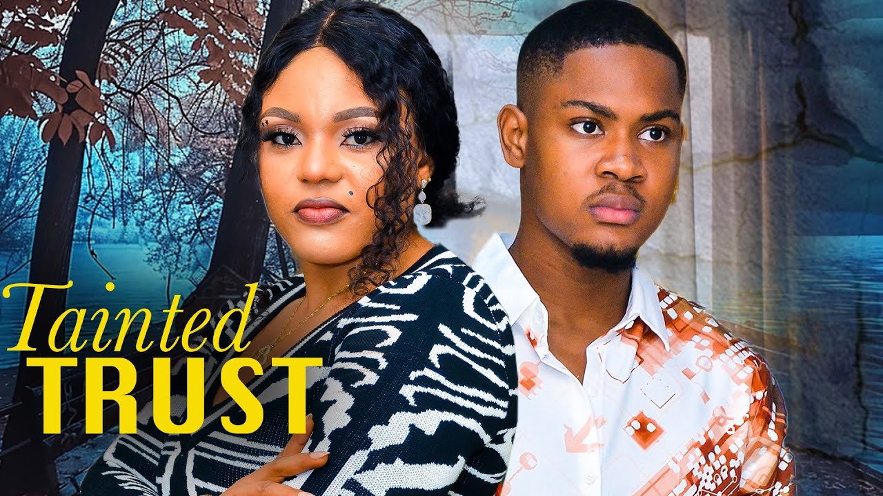 TAINTED TRUST - CLINTON JOSHUA, PRINCESS ORJI - NOLLYWOOD ROMANCE MOVIE 2026 - NIGERIAN MOVIE