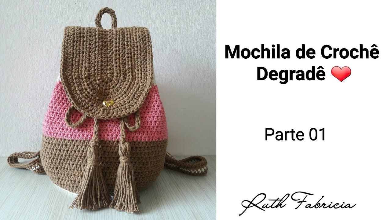 Mochila de Crochê Degradê Parte 1/2 - Ruth Fabricia