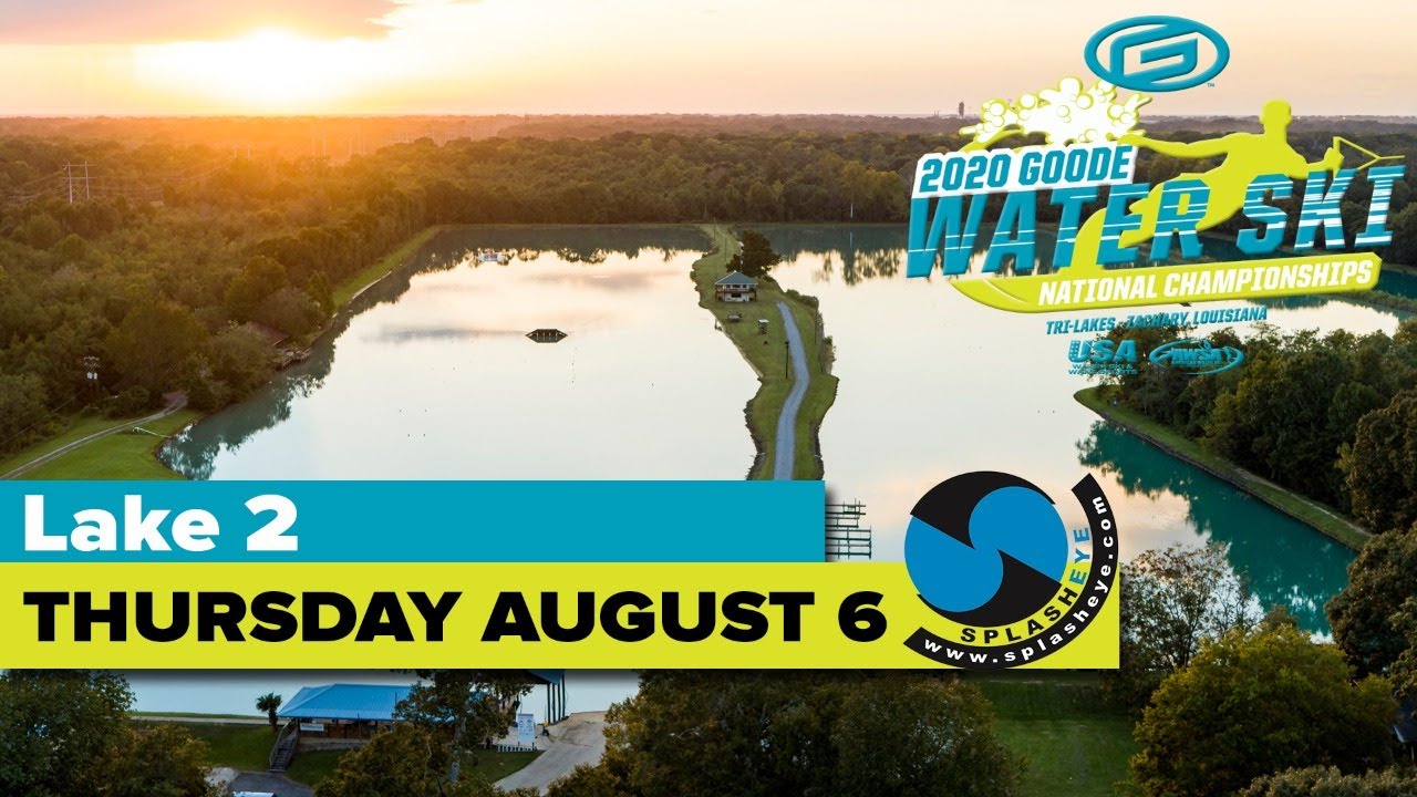 2020 Goode U.S. Water Ski Nationals - LIVE from Lake 2:Thursday