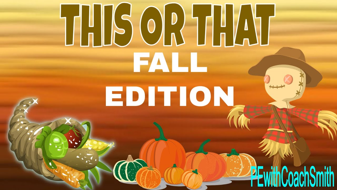 THIS OR THAT FALL EDITION! Warm up Brain Break Activity