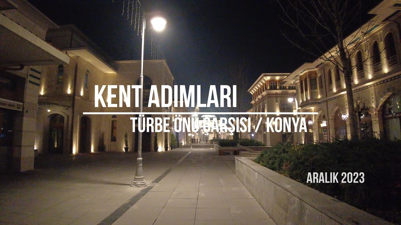 Mevlana Çarşısı - Selimiye Camii Gece Yürüyüşü / Konya  4K