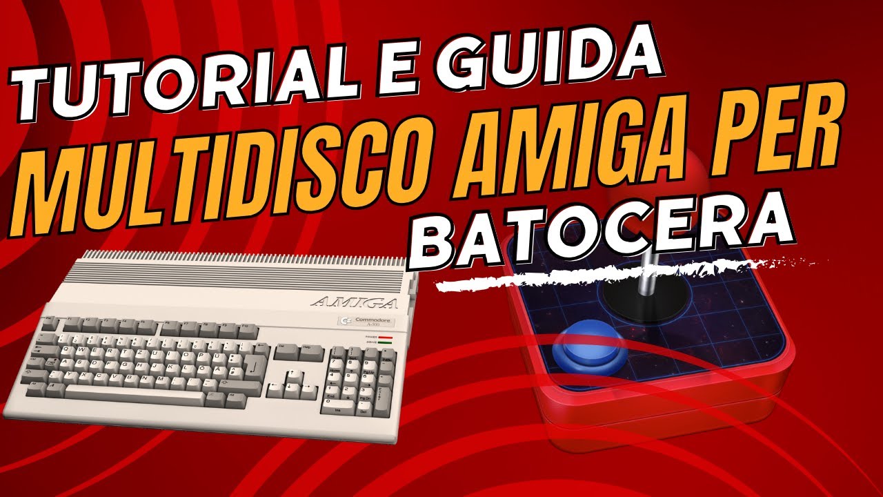 Giochi multi disco Amiga su Batocera - Tutorial e guida passo passo