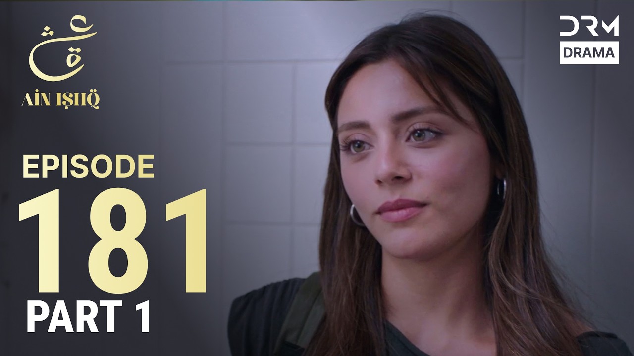 Turkish Drama in Urdu | Ain Ishq | Episode 181 - Part 1 | One Love | UD1O
