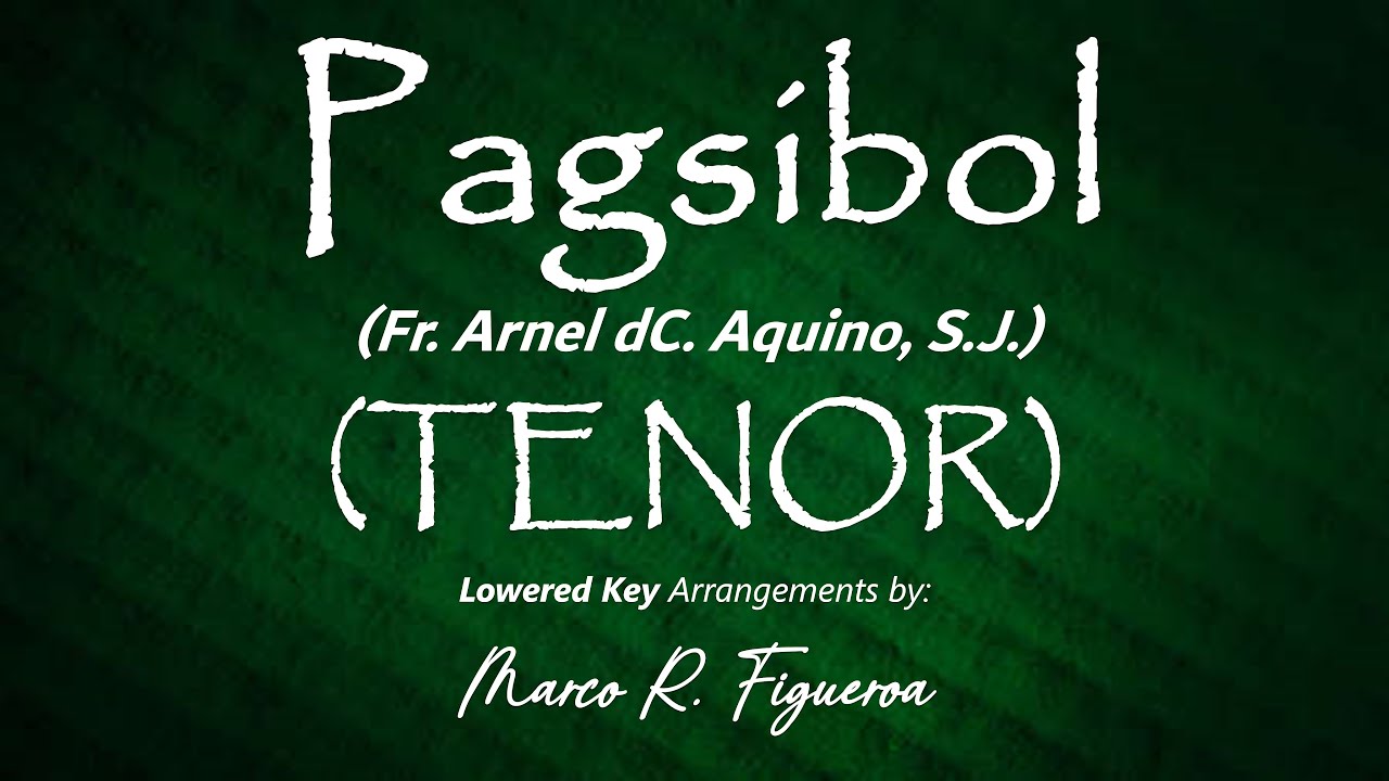 PAGSIBOL (Fr. Arnel dC. Aquino, S. J.)® ~ ֍ TENOR