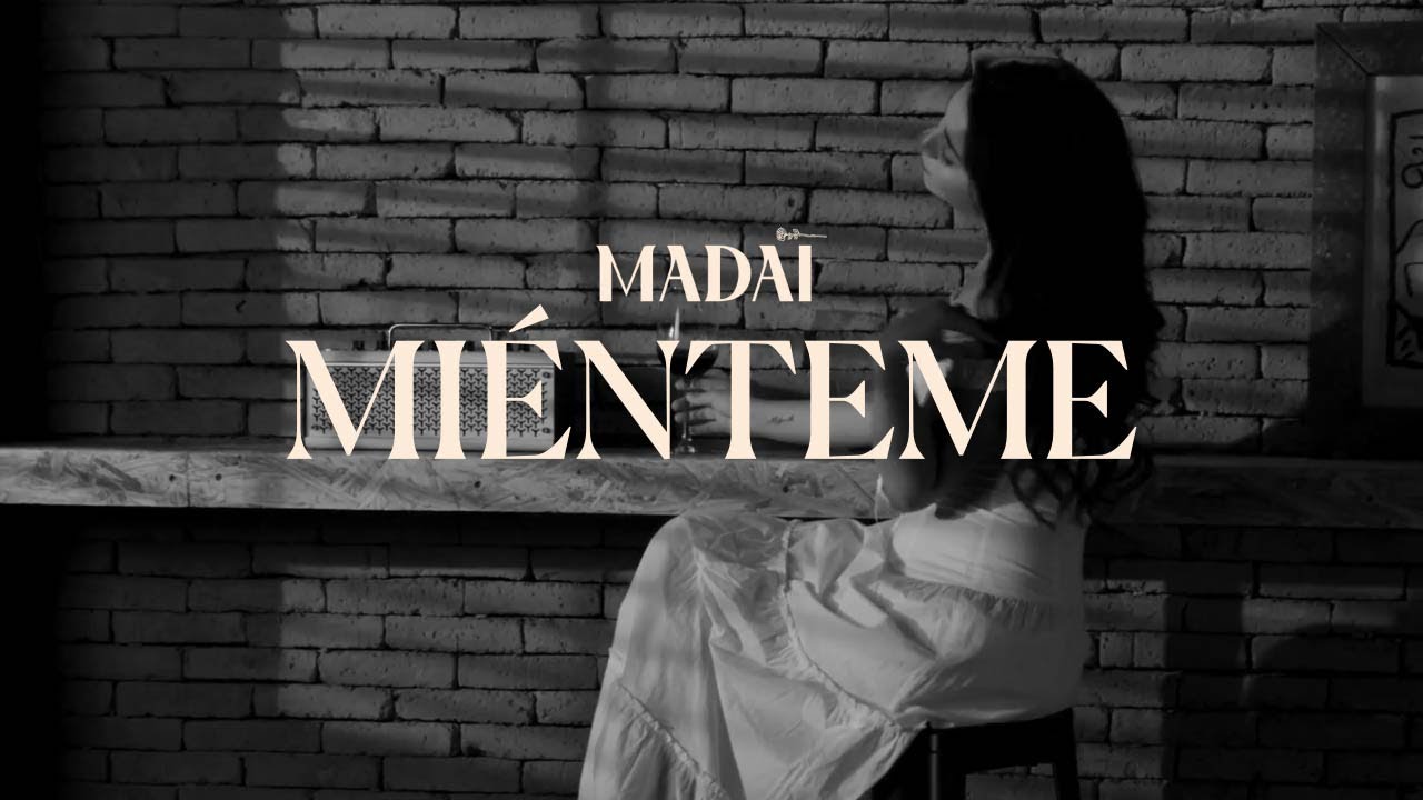 Mada&iacute; - Mi&eacute;nteme (Videolyric)