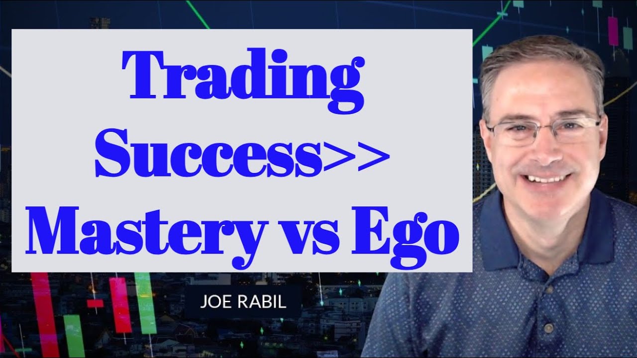Trading Success - Mastery vs Ego