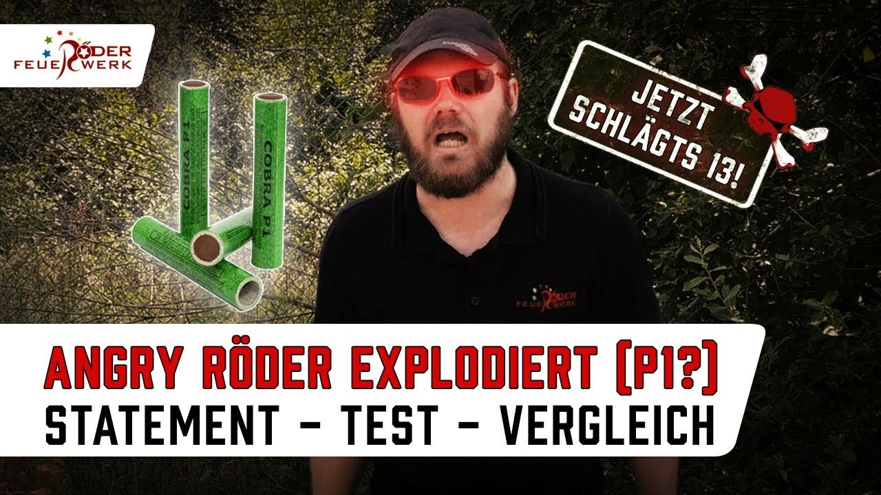 Angry Röder & Cobra P1 - Statement, Test und Böllervergleich