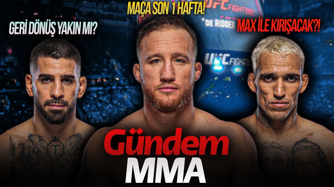JUSTIN KEMERİ ÇOK İSTİYOR! Charles, Max ile kırışacak! Ilia - Islam maçı? | Gündem MMA