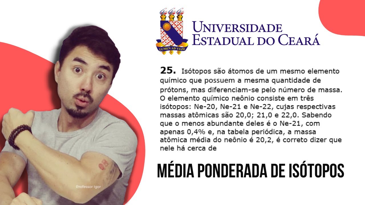 UECE 2022 | Isótopos são átomos de um mesmo elemento químico que possuem a mesma quantidade