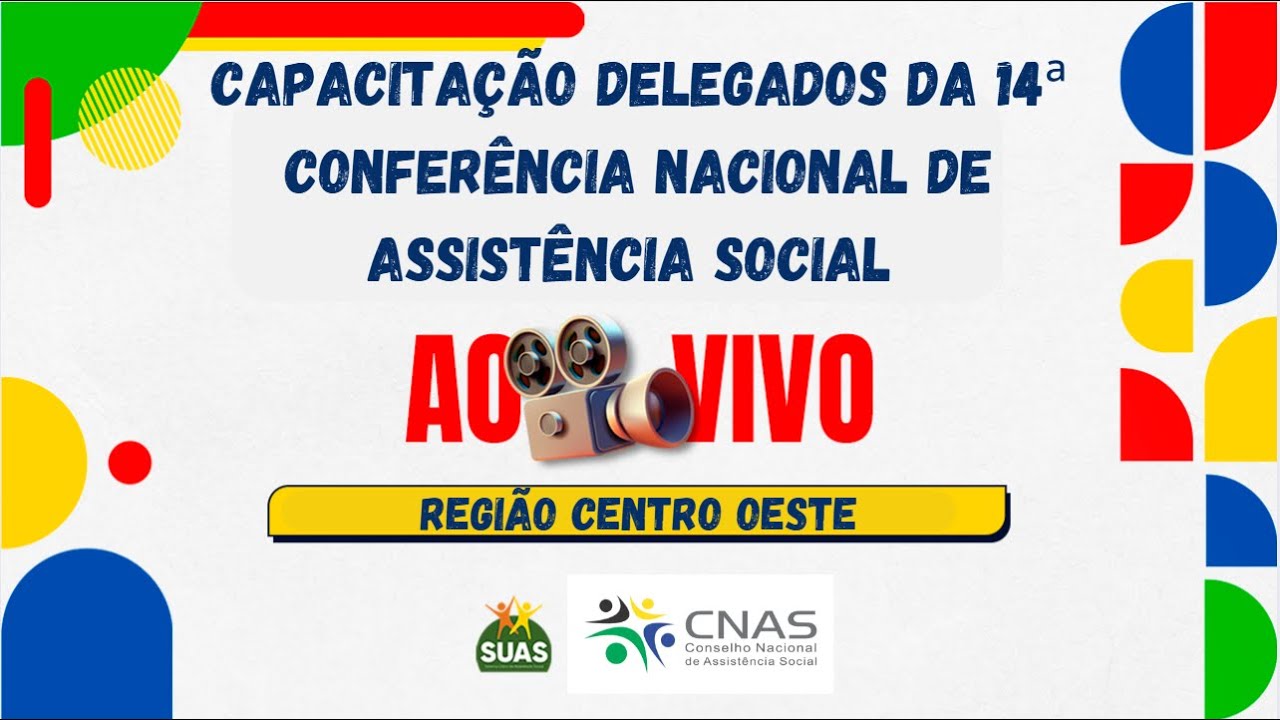 Capacitação delegados da 14ª Conferência Nacional de Assistência Social Região Centro-Oeste