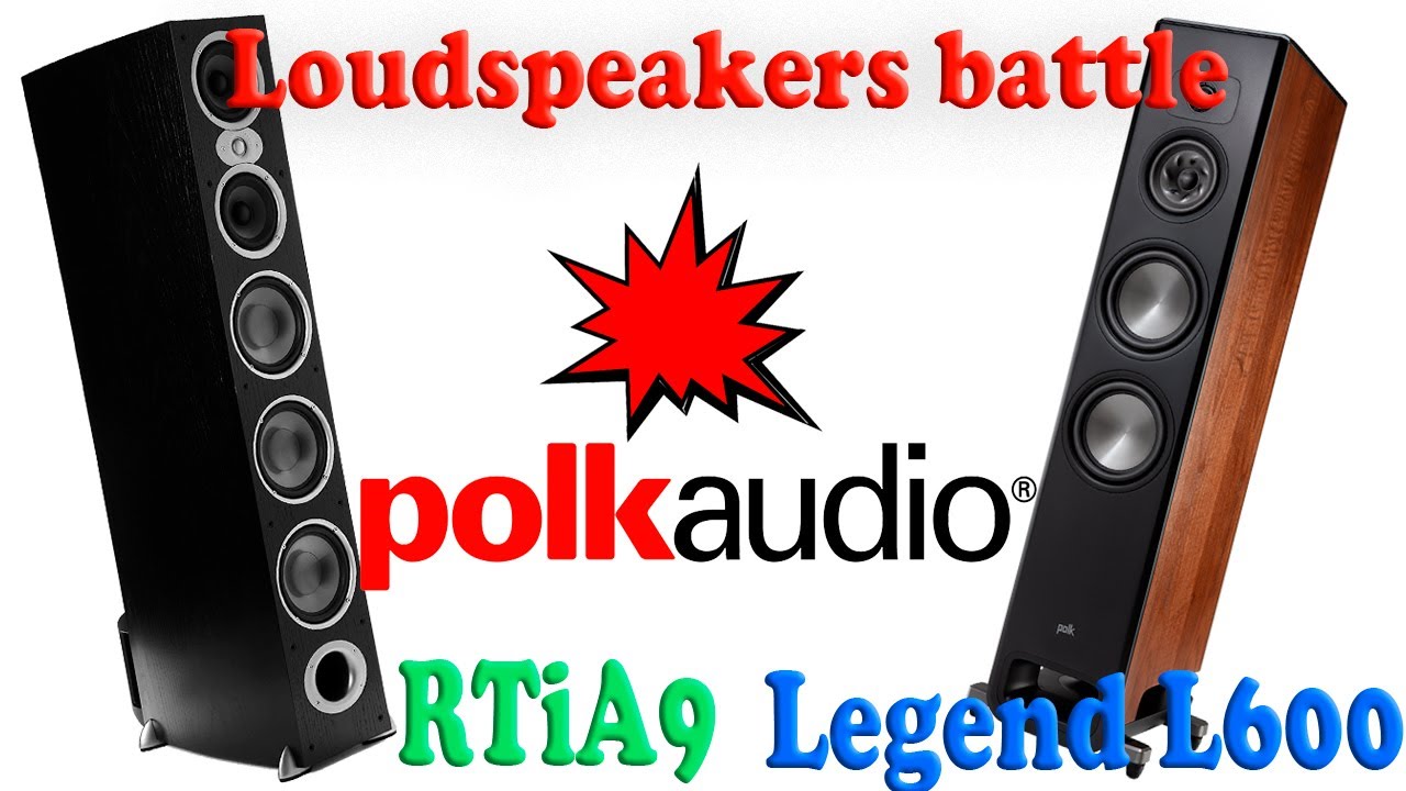 Polk Audio Legend L600 vs RTiA9. Битва напольников