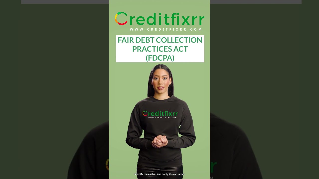 Creditfixrr Basics: Fair Debt Collection Practices Act (FDCPA)