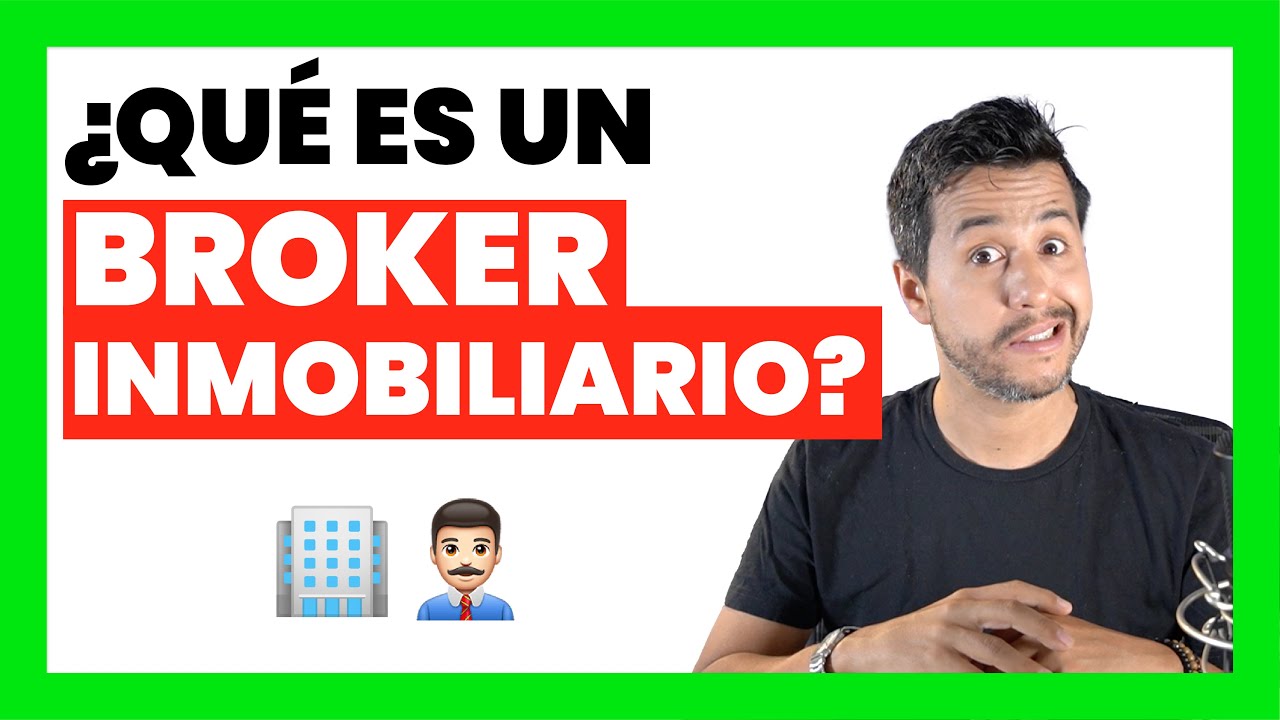 🔴Qu&eacute; es un BROKER INMOBILIARIO?🏢 | Diccionario de INVERSI&Oacute;N INMOBILIARIA